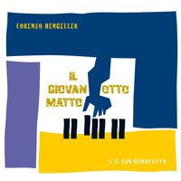 Lorenzo Hengeller - Il giovanotto matto