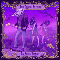 The Grand Astoria - La Belle Epoque