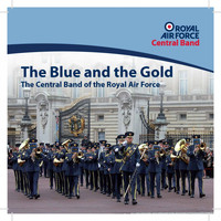 The Central Band Of The Royal Air Force - The Blue And The Gold