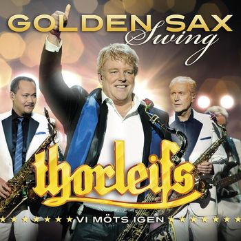 Thorleifs - Golden Sax Swing - Vi möts igen