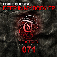 Eddie Cuesta - Deep In My Body EP