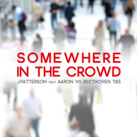 J. Patterson - Somewhere in the Crowd