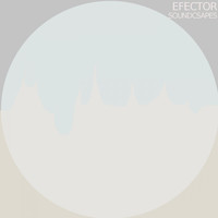 Efector - Soundscapes EP
