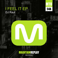 DJ Raul - I Feel It EP