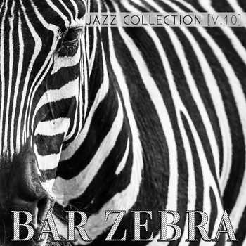 Various Artists - Bar Zebra: Jazz Collection, Vol. 10
