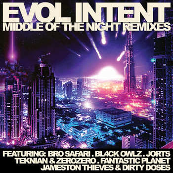 Evol Intent - Middle Of The Night Remixes