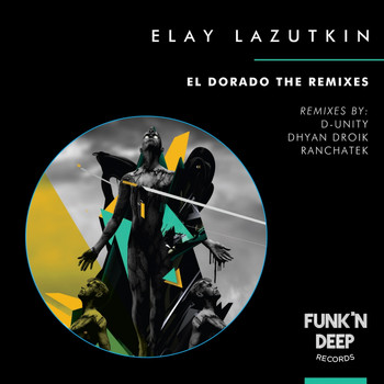 Elay Lazutkin - El Dorado The Remixes