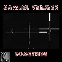 Samuel Venmer - Something
