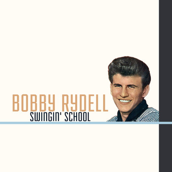 Bobby Rydell - Swingin' School