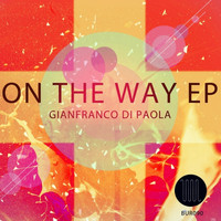 Gianfranco Di Paola - On The Way EP