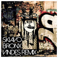 Skiavo - Bronx (Vindes Remix)