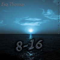 Eva Thomas - 8-16 (Explicit)
