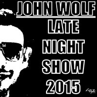 John Wolf - Late Night Show 2015