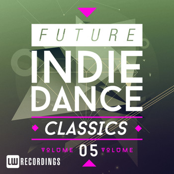 Various Artists - Future Indie Dance Classics, Vol. 5