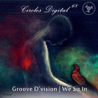 Groove D'Vision - We Sit In