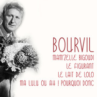 Bourvil - Mam'zelle Bigoudi / Le Figurant / Le Lait De Lolo / Ma Lulu Ou Ah ! Pourquoi Donc