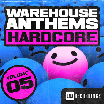 Various Artists - Warehouse Anthems: Hardcore, Vol. 5