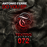 Antonio Ferre - Do You EP