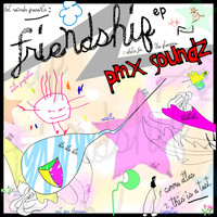 PMX Soundz - Friendship
