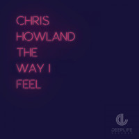 Chris Howland - The Way I Feel