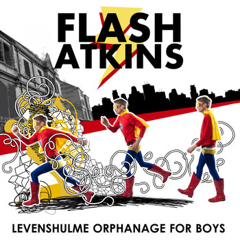 Flash Atkins - Levenshulme Orphanage For Boys