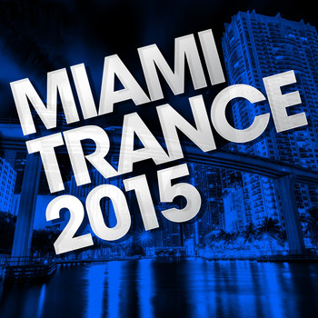 Various Artists - Miami Trance 2015