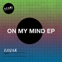 Lojak - On My Mind EP
