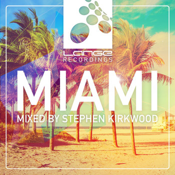 Various Artists - Lange Recordings Miami 2015, Mixed by Stephen Kirkwood