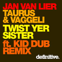 Jan van Lier, Taurus & Vaggeli - Twist Yer Sister