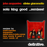 John Acquaviva, Olivier Giacomotto - Sofa King Good (Remixes)