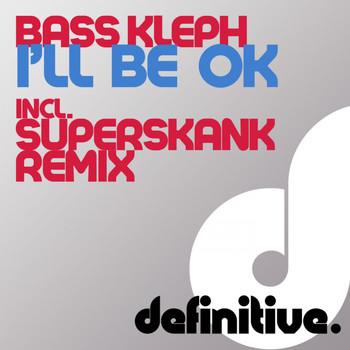 Bass Kleph - I'll Be Ok EP