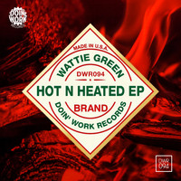 Wattie Green - Hot N Heated