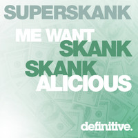 Superskank - Me Want Skank EP