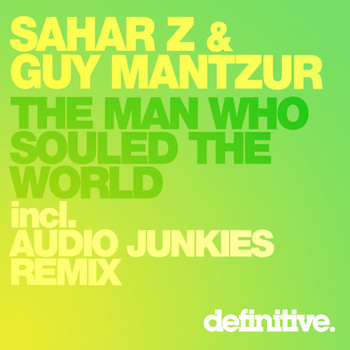 Sahar Z & Guy Mantzur - The Man Who Souled The World