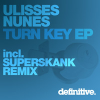 Ulisses Nunes - Turn Key EP