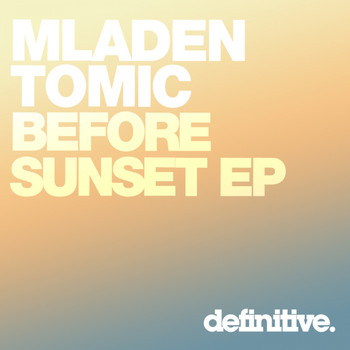 Mladen Tomic - Before Sunset EP