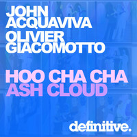 John Acquaviva, Olivier Giacomotto - Hoo Cha Cha Ash Cloud EP