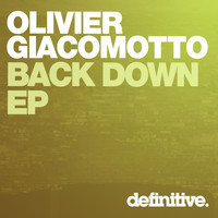 Olivier Giacomotto - Back Down EP