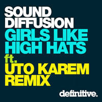 Sound Diffusion - Girls Like High Hats