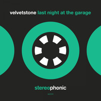 VelvetStone - Last Night At The Garage