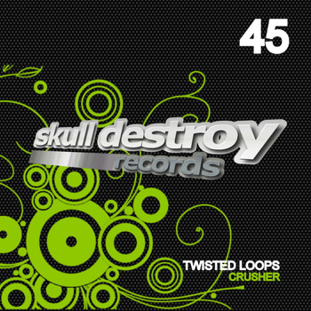 Twisted Loops - Crusher