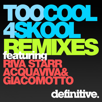 John Acquaviva, Olivier Giacomotto, Jonny Lexxs - Too Cool 4 Skool Remixes