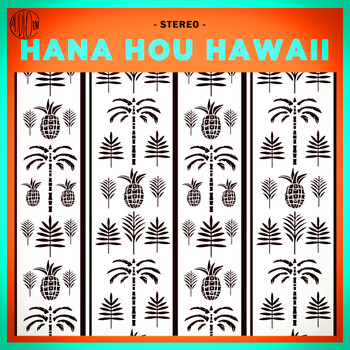 Various Artists - Hana Hou Hawaii - The Very Best Songs and Music from Hawaii