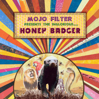 Mojo Filter - The Inglorious Honey Badger
