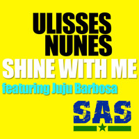 Ulisses Nunes - Shine With Me