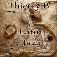 Thierry B - Latin Jazz