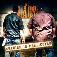 The Lacs - Nothing in Particular
