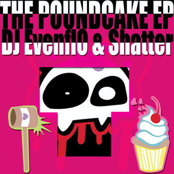 DJ EvenflO & Shatter - Poundcake EP