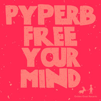 Pyperb - Free Your Mind