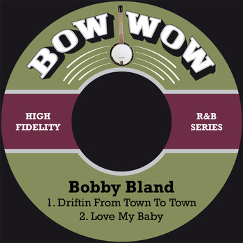 Bobby Bland - Driftin from Town to Town